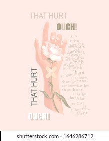That hurt slogan with a rose in hand illustration. Vector patch for fashion apparels, t shirt, stickers and printed tee design.