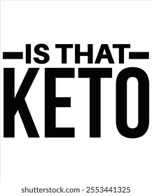 Is that keto T-shirt, Vector File