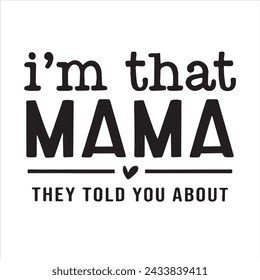 i'm that mama they told you about background inspirational positive quotes, motivational, typography, lettering design