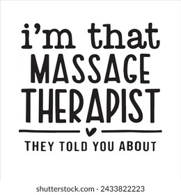 Ich bin die Massagetherapeutin, von der sie über inspirierende positive Hintergrundzitate erzählten, Motivation, Typografie, Schriftdesign