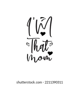 I'm that mom black letter quote