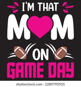 I'M THAT MOM ON GAME DAY