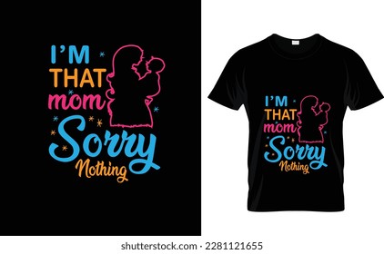 I'M THAT MOM...AWESOME T SHIRT DESIGN