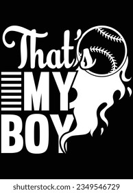 That my boy vector art design, eps file. design file for t-shirt. SVG, EPS cuttable design file