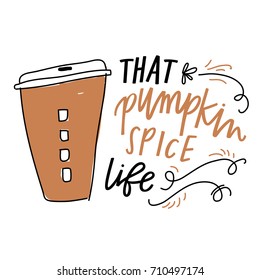 That Pumpkin Spice Life