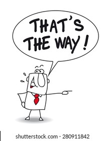 That is the way. John says that is the way. Follow this way please