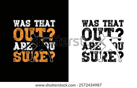 Was that Out? Are You Sure? Pickleball Quote typography T shirt design
