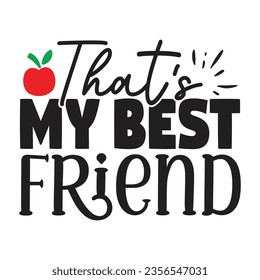 That's My Best Friend, New Family SVG Design Template