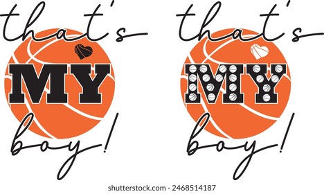 That's my boy, basketball vector files