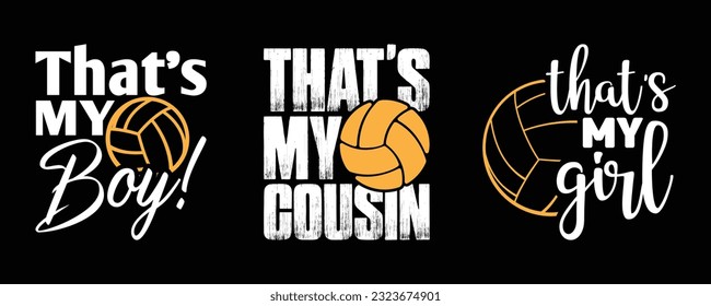 That's My Boy, Girl, Cousin, Volleyball T shirt Design Bundle, Vector Volleyball T shirt  design, Volleyball shirt,  Volleyball typography T shirt design Collection