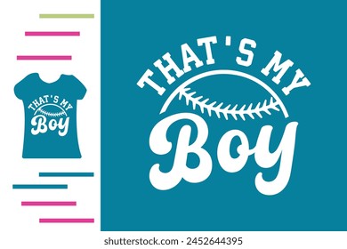 That's my boy t shirt design