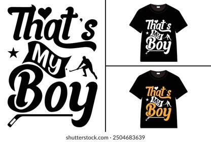 That's My Boy t-shirt collection, T-shirt Design vector, Trendy