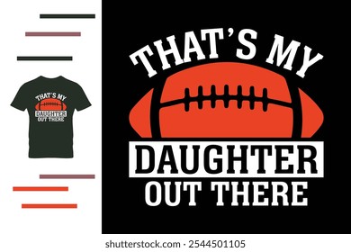 That's my daughter out there t shirt design