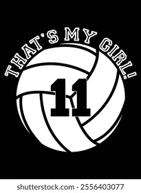 That's My Girl 11 Volleyball Player Printable Cut File.