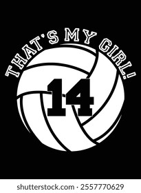 That's My Girl 14 Volleyball Player Printable File.