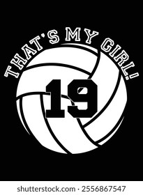 That's My Girl 19 Volleyball Player printable cut file.