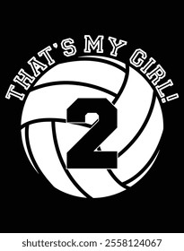 That's My Girl 2 Volleyball Player Printable Cut File.