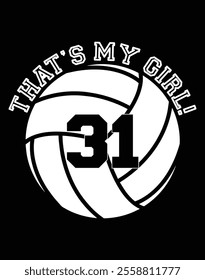 That's My Girl 31 Volleyball Player Quotes File.