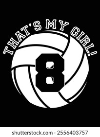 That's My Girl 8 Volleyball Player