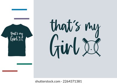 That's my girl t shirt design