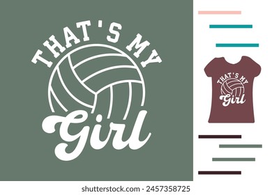 That's my girl volleyball t shirt design