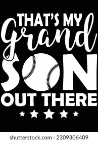 That's my grand son out there vector art design, EPS file. design file for T-shirt. SVG, EPS cuttable design file