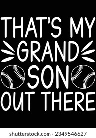 That's my grand son out there vector art design, eps file. design file for t-shirt. SVG, EPS cuttable design file