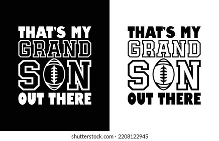 That's My Grandson Out There, American football T shirt design, Rugby T shirt design