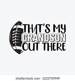 That's My Grandson Out There Football Svg craft cricut cut files