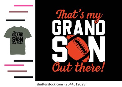 That's my grandson out there t shirt design