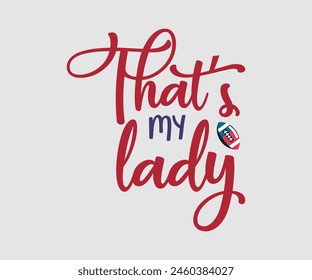 that's my Lady, The 4th of July National Holiday. Vector Illustration