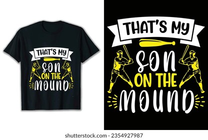 That's my son on the mound t shirt design. Svg t shirt design.