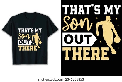 That's my son out there t shirt design.