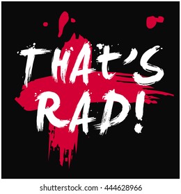 That's Rad! (Brush Lettering Vector Illustration Design Template)
