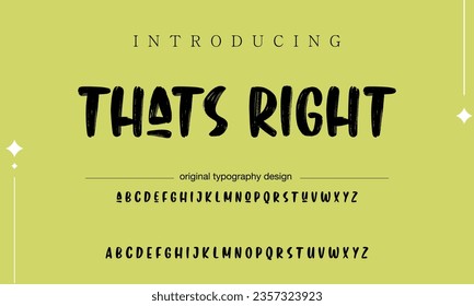 Thats Right brush stroke handwritten alphabet vector sans serif font design