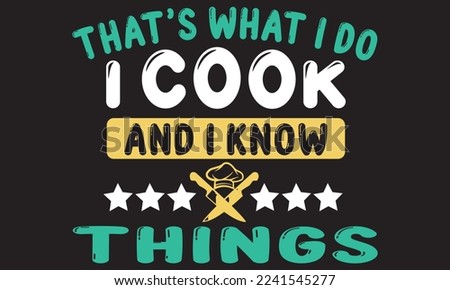 That's What I Do I Cook And I Know Things eps