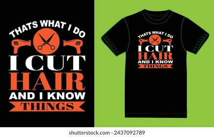 Thats what i do i cut hair and i know things .design,