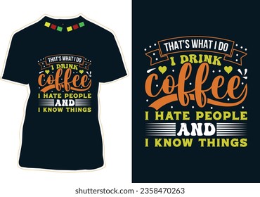 Eso es lo que hago, tomo café, odio a la gente y sé cosas, diseño de camisetas de gato de café