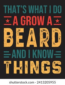 Thats what i do a grow a beard typography design with vintage grunge effect svg