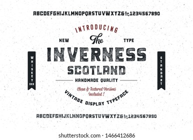 "The Inverness. Scotland". 
Handmade Modern Font. Retro Typeface. Clean & Textured Versions Included. Vector Illustration. 