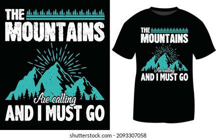 "The mountains are calling, and I must go" - Hiking Shirt