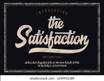 "The Satisfaction". Vintage Brush Script Modern Font. Retro Typeface. Vector Illustration.