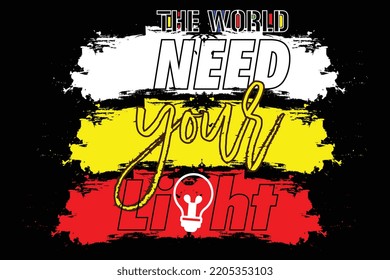 'The world need your light' t shirt retro vintage