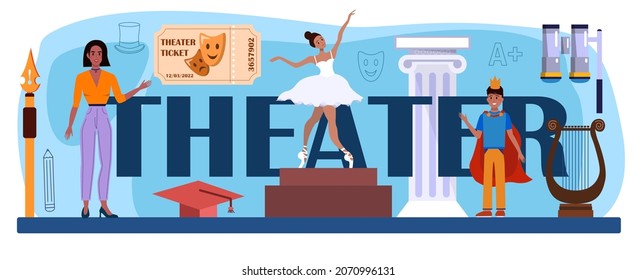 Theater Typographic Header. Drama School Class Or Club. Students Playing Roles In A School Play. Young Actors Performing On Stage, Dramatic And Cinematography Art. Fat Vector Illustration