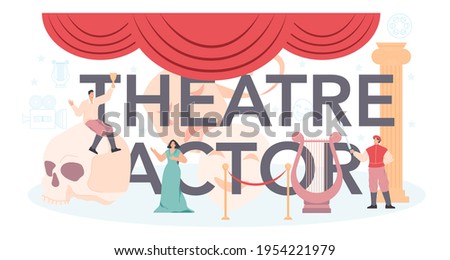 Theatre actor typographic header. Classical theatrical play performer.