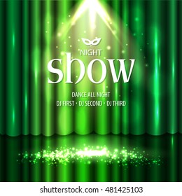 Theatrical background with a green curtain and a scene. Light on a floor. Vector illustration. Night party banner on green background.