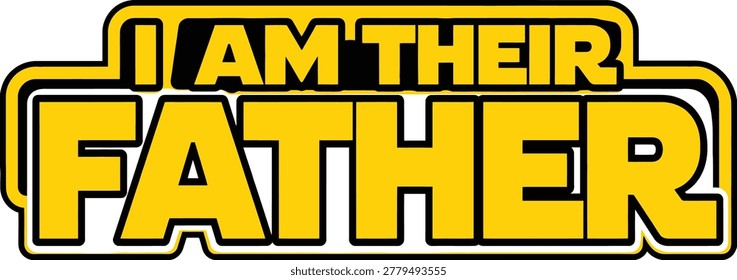 I Am Their Father Bold Typography Illustration Design