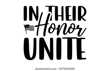  In Their Honor Unite Lettering design for greeting banners, Mouse Pads, Prints, Cards and Posters, Mugs, Notebooks
