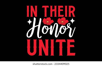 In Their Honor Unite - Remembrance day typography t-shirt design. celebration in calligraphy text illustration. Greeting templates, cards, and mugs svg.