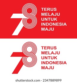 theme and logo, Happy Independence Day Indonesia 78 th. meaning of the text Keep moving forward for a developed Indonesia.